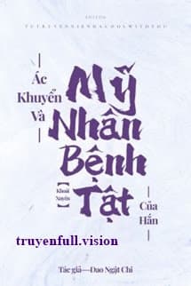 Ác Khuyển và Mỹ Nhân Bệnh Tật Của Hắn