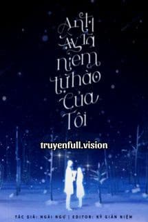 Anh Ấy Là Niềm Tự Hào Của Tôi