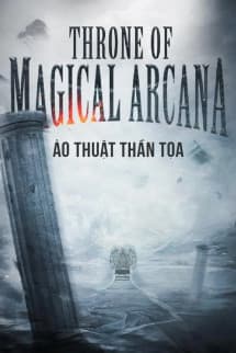 Ảo Thuật Thần Tọa (Throne of Magical Arcana)