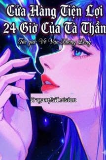 Cửa Hàng Tiện Lợi 24 Giờ Của Tà Thần