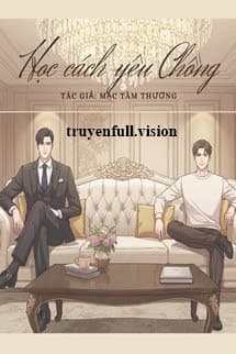 Học Cách Yêu Chồng - Mạc Tâm Thương