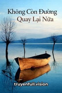 Không Còn Đường Quay Lại Nữa