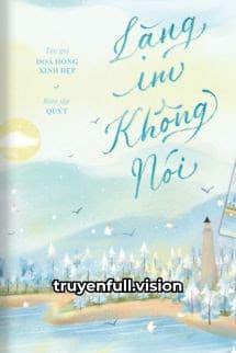 Lặng Im Không Nói - Phiêu Lượng Đích Mân Côi