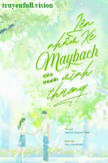 Lên Nhầm Xe Maybach Của Người Thầm Thương