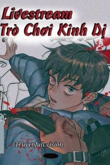 Livestream Trò Chơi Kinh Dị - Tử Giới