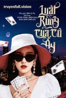 Luật Rừng Của Cô Ấy - Khả Lị Tạ