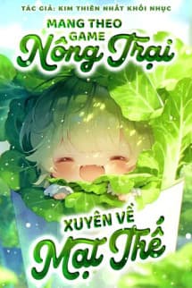 Mang Theo Game Nông Trại Xuyên Về Mạt Thế
