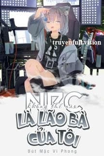 NPC Không Thể Nào Là Lão Bà Của Tôi