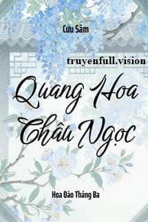Quang Hoa Châu Ngọc - Cưu Sâm