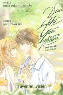 Sau Khi Yêu Thầm Trở Thành Sự Thật