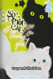 Sờ Một Cái, Dễ Thương Quá!