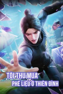 Ta Ở Trên Thiên Đình Thu Phế Phẩm