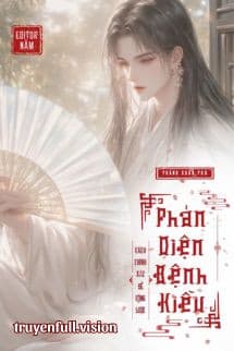 Cách Chính Xác Để Công Lược Phản Diện Bệnh Kiều