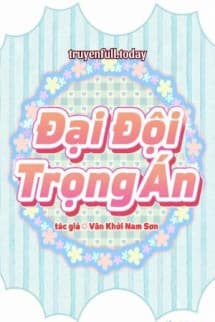Đại Đội Trọng Án - Vân Khởi Nam Sơn