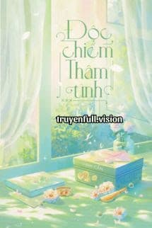 Độc Chiếm Thâm Tình - Vinh Cẩn