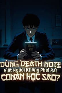 Dùng Death Note Giết Người Không Phải Rất Conan Học Sao?