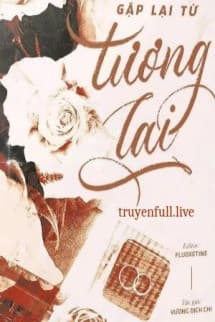 Gặp Lại Từ Tương Lai - Vương Dịch Chi