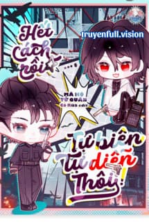 Hết Cách Rồi, Tự Biên Tự Diễn Thôi