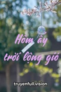 Hôm Ấy Trời Lộng Gió - A Tuân