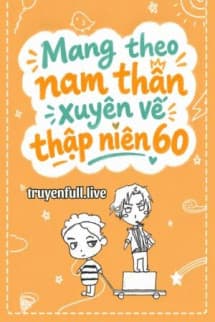 Mang Theo Nam Thần Xuyên Về Thập Niên 60