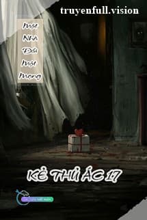 Một Nhà Đổi Một Mạng - Kẻ Thủ Ác 17