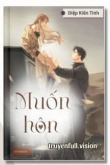 Muốn Hôn - Diệp Kiến Tinh