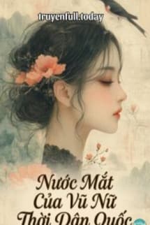 Nước Mắt Của Vũ Nữ Thời Dân Quốc
