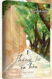 Tháng Tư Ôn Hòa - Mộng Tiêu Nhị