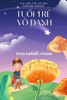 Tuổi Trẻ Vô Danh - Thi Vô Trà
