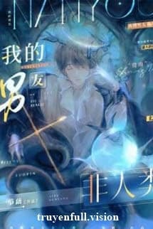 Bạn Trai Tôi Không Phải Là Người - Nhất Tiết Ngẫu