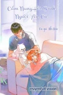 Cẩm Nang Hồi Sinh Người Yêu Cũ