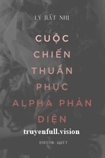 Cuộc Chiến Thuần Phục Alpha Phản Diện