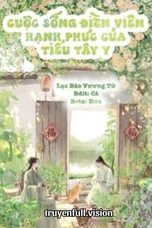 Cuộc Sống Điền Viên Hạnh Phúc Của Tiểu Tây Y