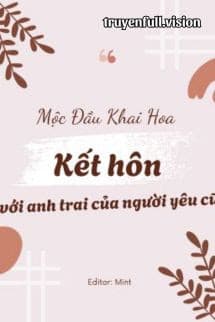 Kết Hôn Với Anh Trai Của Người Yêu Cũ