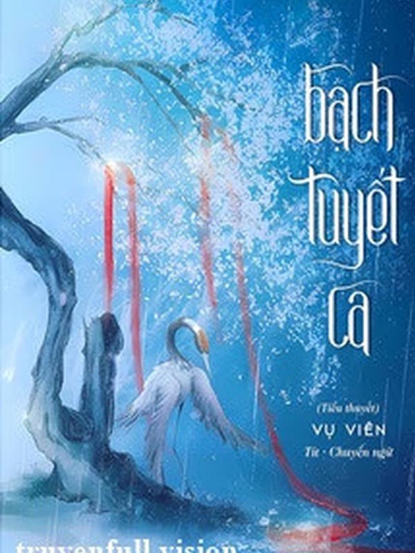 Bạch Tuyết Ca - Vụ Viên