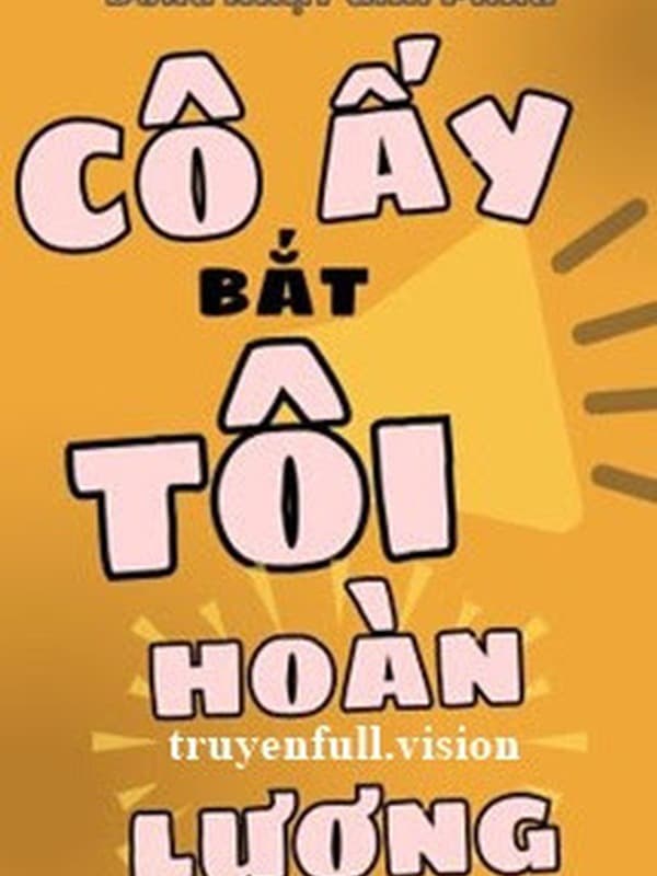Cô Ấy Bắt Tôi Hoàn Lương - Đông Nhật Giải Phẫu