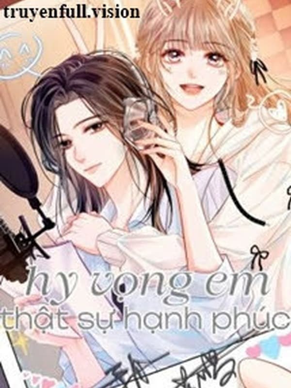 Hy Vọng Em, Thật Sự Hạnh Phúc