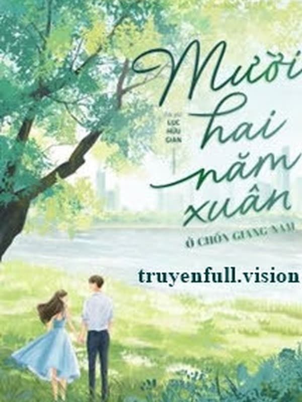 Mười Hai Năm Xuân Ở Chốn Giang Nam