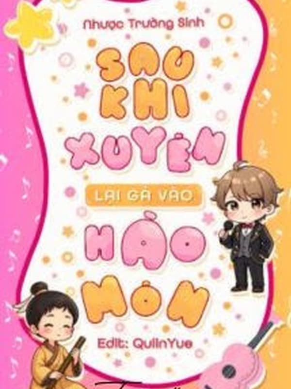 Sau Khi Xuyên, Tôi Lại Gả Vào Hào Môn