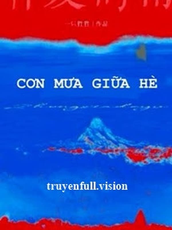 Cơn Mưa Giữa Hè - Nhất Chích Tinh Tinh