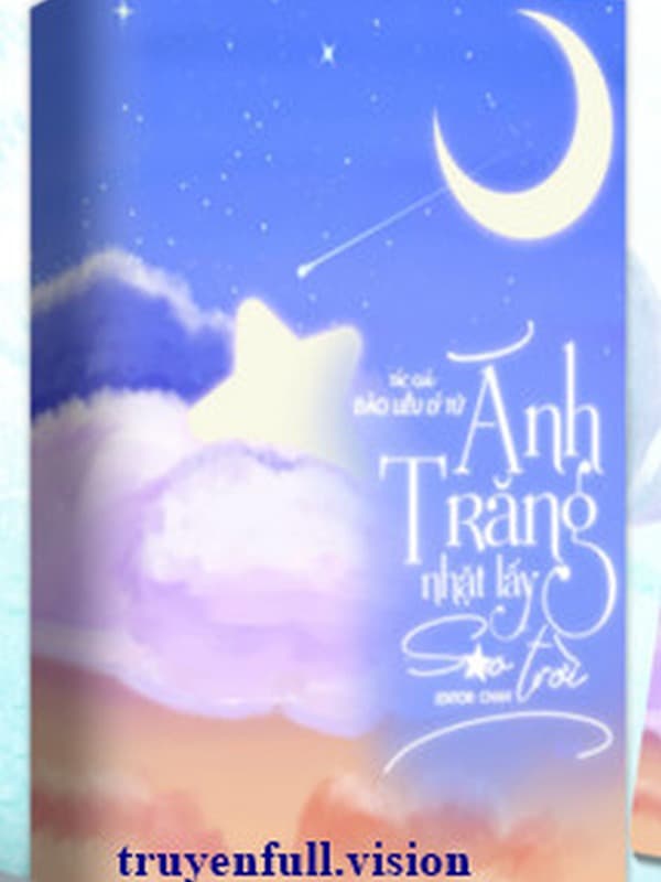 Ánh Trăng Nhặt Lấy Sao Trời