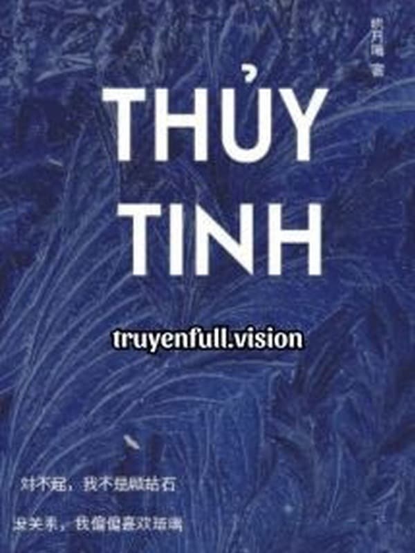 Thủy Tinh - Cửu Nguyệt Hi
