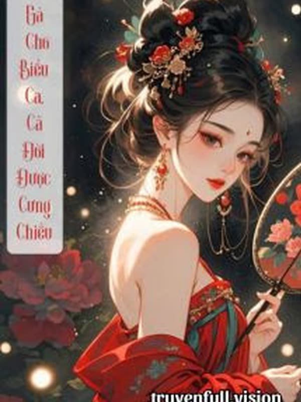 Gả Cho Biểu Ca, Cả Đời Được Cưng Chiều