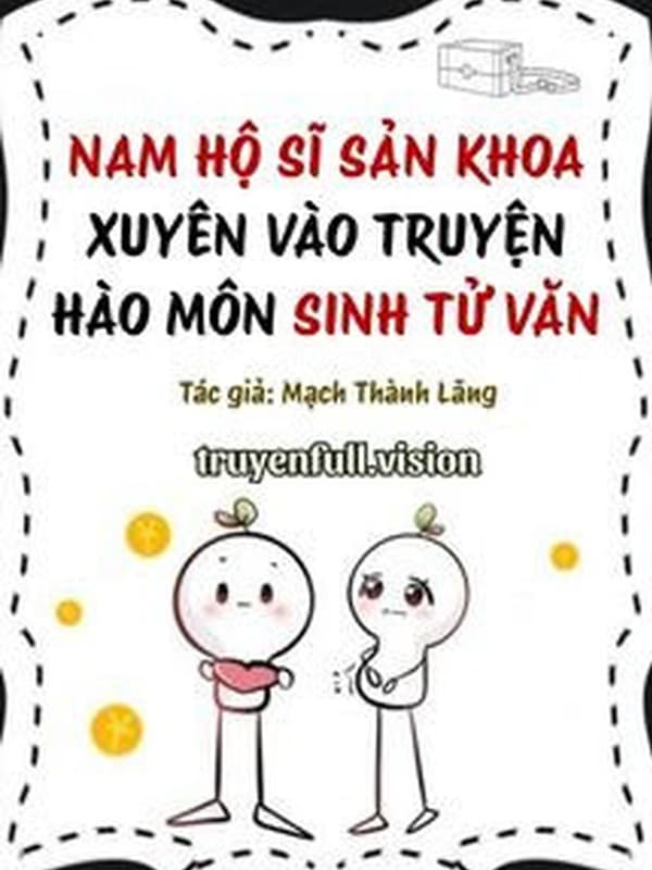 Nam Hộ Sĩ Sản Khoa Xuyên Vào Truyện Hào Môn Sinh Tử Văn