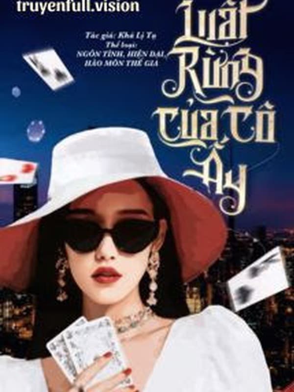 Luật Rừng Của Cô Ấy - Khả Lị Tạ