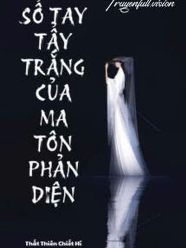 Sổ Tay Tẩy Trắng Của Ma Tôn Phản Diện