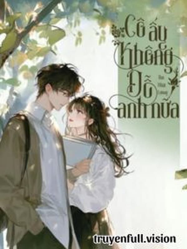 Cô Ấy Không Dỗ Anh Nữa
