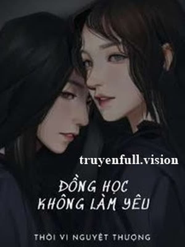 Đồng Học Không Làm Yêu - Thời Vi Nguyệt Thượng