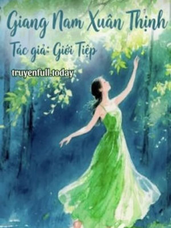 Giang Nam Xuân Thịnh - Giới Tiệp