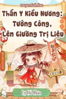Thần Y Kiều Nương: Tướng Công, Lên Giường Trị Liệu